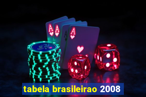 tabela brasileirao 2008